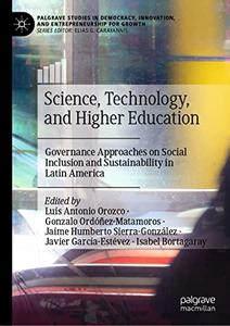 Science, Technology, and Higher Education Governance Approaches on Social Inclusion and Sustainability in Latin America