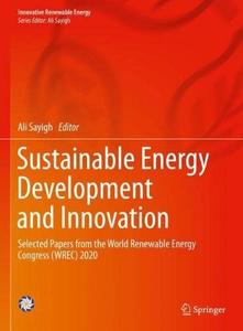 Sustainable Energy Development and Innovation Selected Papers from the World Renewable Energy Congress (WREC) 2020