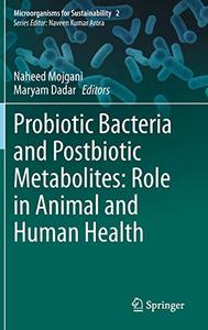 Probiotic Bacteria and Postbiotic Metabolites Role in Animal and Human Health