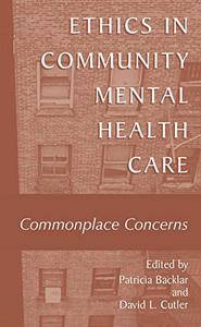 Ethics in Community Mental Health Care Commonplace Concerns