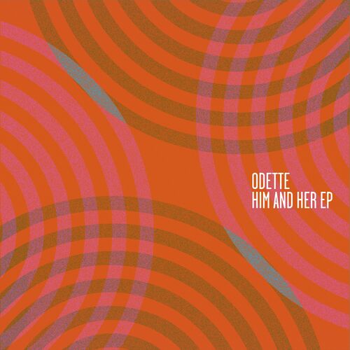 Odette - Him and Her EP (2022)