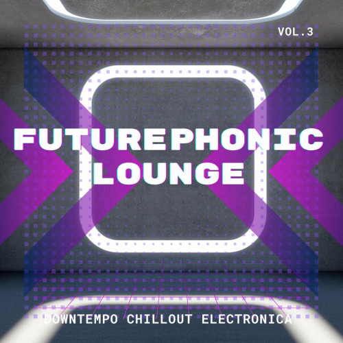 VA - Futurephonic Lounge [Vol.1-4] (2022) MP3