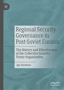 Regional Security Governance in Post-Soviet Eurasia