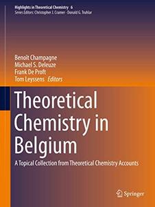 Theoretical Chemistry in Belgium A Topical Collection from Theoretical Chemistry Accounts