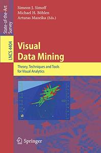 Visual Data Mining Theory, Techniques and Tools for Visual Analytics