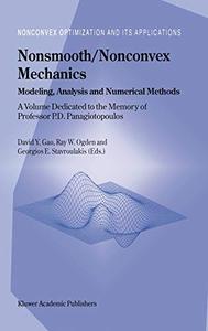 NonsmoothNonconvex Mechanics Modeling, Analysis and Numerical Methods