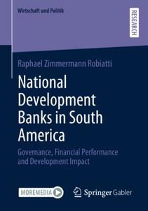 National Development Banks in South America Governance, Financial Performance and Development Impact