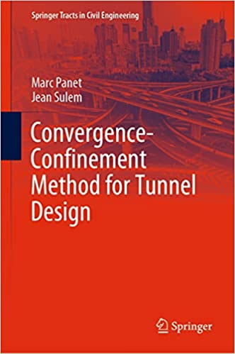 Convergence-Confinement Method for Tunnel Design (Springer Tracts in Civil Engineering)