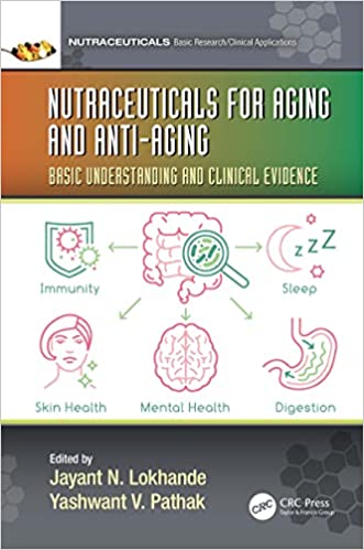 Nutraceuticals for Aging and Anti-Aging Basic Understanding and Clinical Evidence