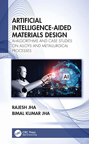 Artificial Intelligence-Aided Materials Design AI-Algorithms and Case Studies on Alloys and Metallurgical Processes