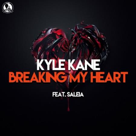 Kyle Kane feat Saleia - Breaking My Heart (2022)