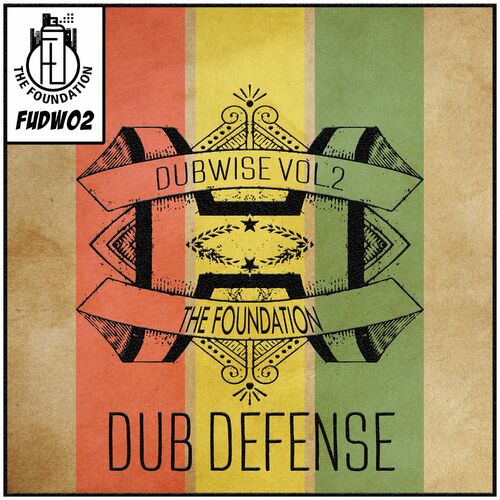 Dub Defense - The Foundation Dubwise Vol 02 (2022)