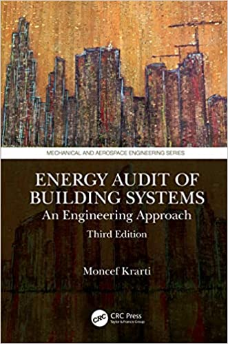 Energy Audit of Building Systems An Engineering Approach, 3rd Edition
