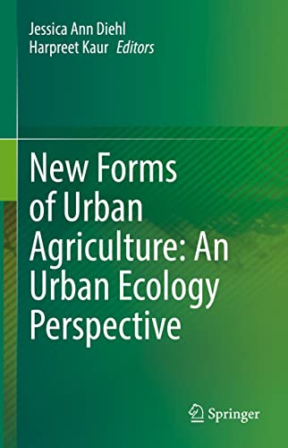 New Forms of Urban Agriculture An Urban Ecology Perspective