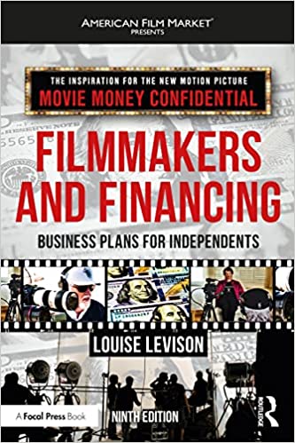 Filmmakers and Financing Business Plans for Independents (American Film Market Presents), 9th Edition