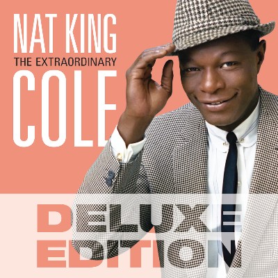 Nat King Cole - The Extraordinary (Deluxe Edition)