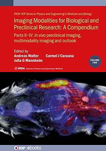 Imaging Modalities for Biological and Preclinical Research A Compendium, Volume 2 Preclinical and multimodality imaging