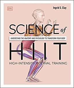 Science of HIIT Understand the Anatomy and Physiology to Transform Your Body (True EPUB)