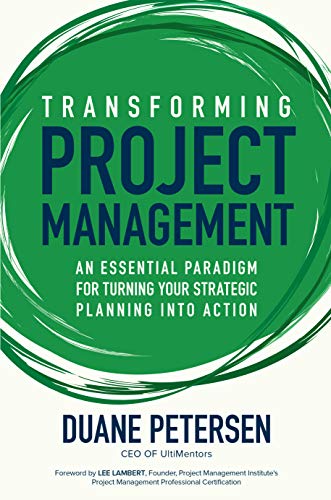 Transforming Project Management An Essential Paradigm for Turning Your Strategic Planning into Action (True PDF)