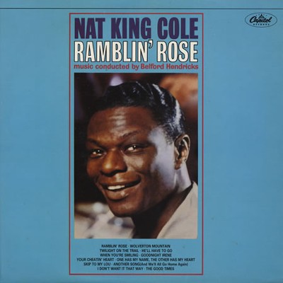 Nat King Cole - Ramblin' Rose