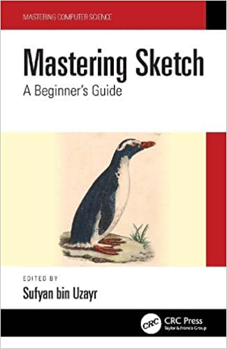 Mastering Sketch A Beginner's Guide (Mastering Computer Science)