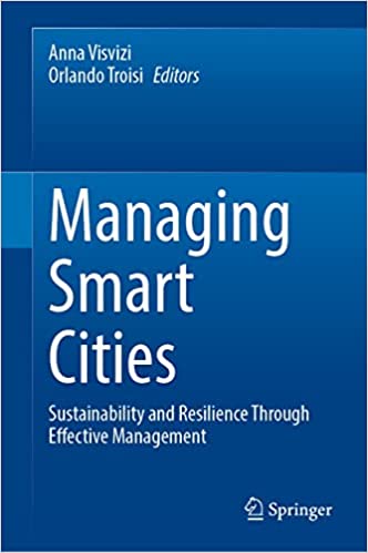 Managing Smart Cities Sustainability and Resilience Through Effective Management