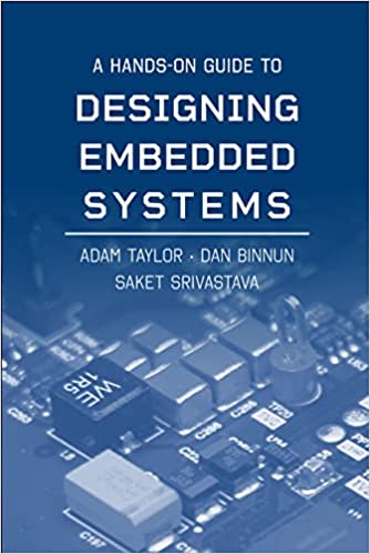 A Hands-On Guide to Designing Embedded System