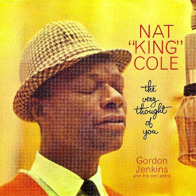 Nat King Cole - The Very Thought Of You (Remastered)