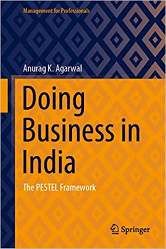 Doing Business in India The PESTEL Framework (Management for Professionals)