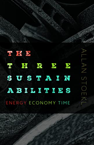 The Three Sustainabilities Energy, Economy, Time