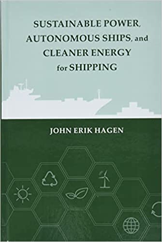 Sustainable Power, Autonomous Ships, and Cleaner Energy for Future Shipping