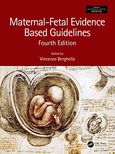 Maternal-Fetal Evidence Based Guidelines, 4th Edition