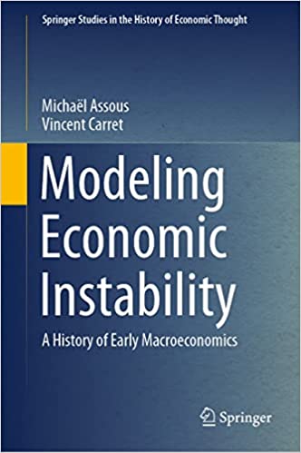 Modeling Economic Instability A History of Early Macroeconomics