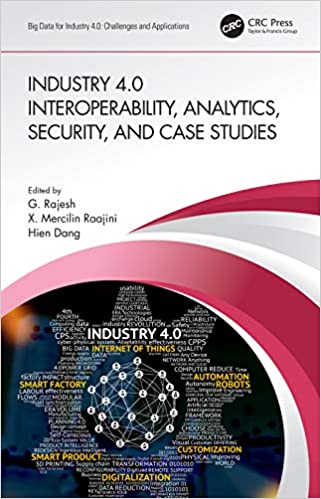 Industry 4.0 Interoperability, Analytics, Security, and Case Studies (Big Data for Industry 4.0) (True PDF)