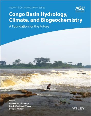Congo Basin Hydrology, Climate, and Biogeochemistry A Foundation for the Future
