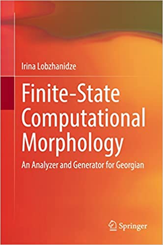 Finite-State Computational Morphology An Analyzer and Generator for Georgian
