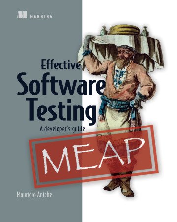 Effective Software Testing A developer's guide (MEAP)