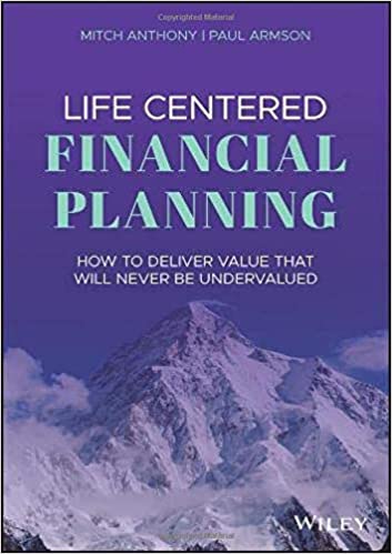 Life Centered Financial Planning How to Deliver Value That Will Never Be Undervalued (True PDF)