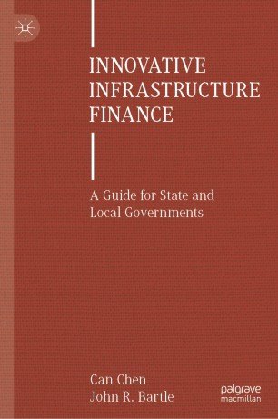 Innovative Infrastructure Finance A Guide for State and Local Governments