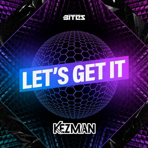VA - Kezman - Lets Get It (2022) (MP3)