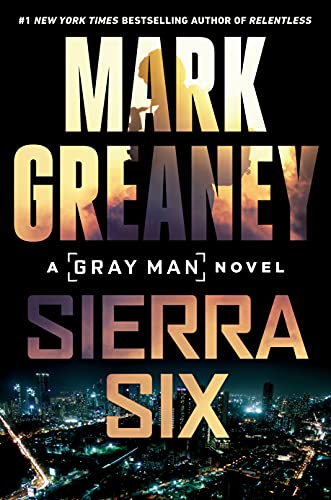 Sierra Six (Gray Man #11) by Mark Greaney