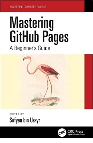 Mastering Github Pages A Beginner's Guide (Mastering Computer Science)