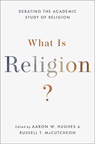 What Is Religion Debating the Academic Study of Religion