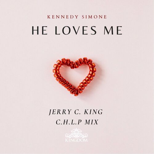 Kennedy Simone - He Loves Me (2022)