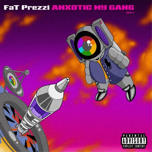 Fat Prezzi - Anxotic My Gang: Side A (2022)