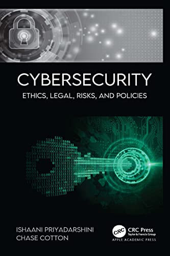 Cybersecurity Ethics, Legal, Risks, and Policies