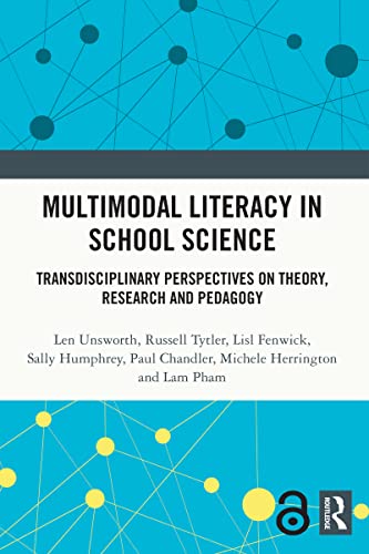Multimodal Literacy in School Science Transdisciplinary Perspectives on Theory, Research and Pedagogy