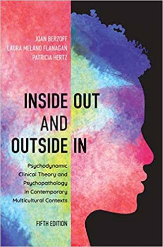 Inside Out and Outside In Psychodynamic Clinical Theory and Psychopathology in Contemporary Multicultural Contexts, 5th Edition