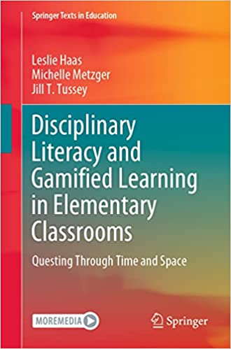 Disciplinary Literacy and Gamified Learning in Elementary Classrooms Questing Through Time and Space