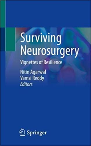 Surviving Neurosurgery Vignettes of Resilience